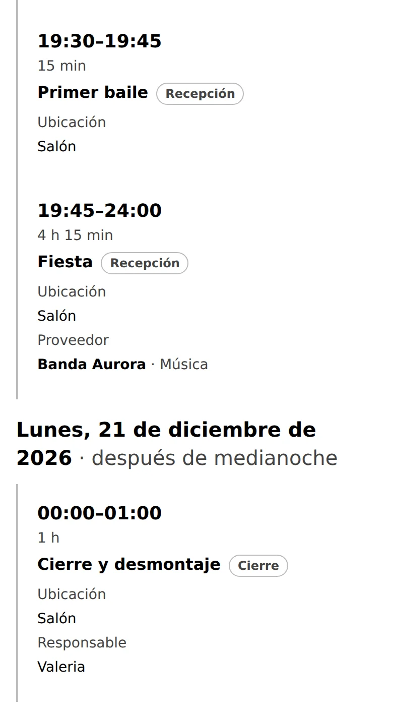 De 19:30 a la 1:00: primer baile, fiesta y, después de medianoche, cierre y desmontaje.